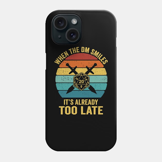 Funny When the DM Smiles, It's Already Too Late Phone Case by Crazyshirtgifts