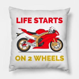 Life Starts on Two Wheels Pillow