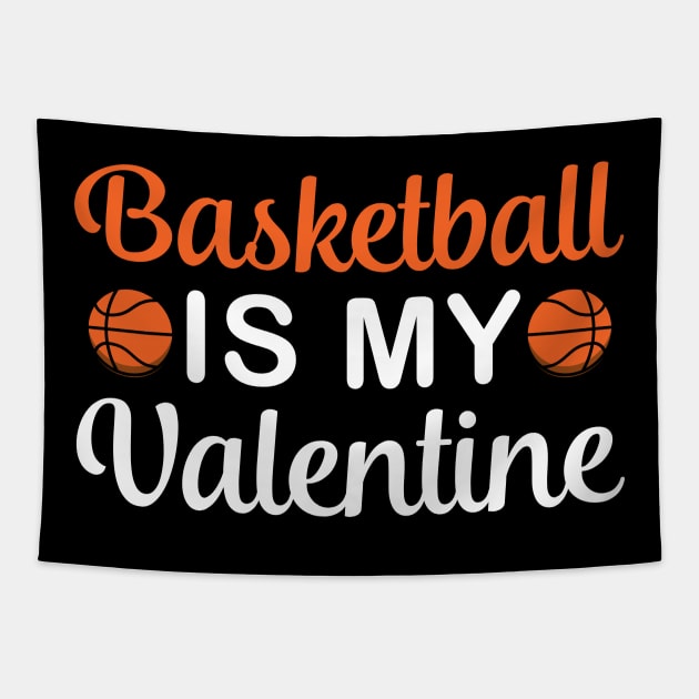 Basketball is my valentine, Basketball lover, Valentine's Day Party Tapestry by Mr.Speak