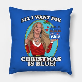 All I Want For Christmas is Blue! Pillow