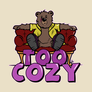 Too Cozy T-Shirt