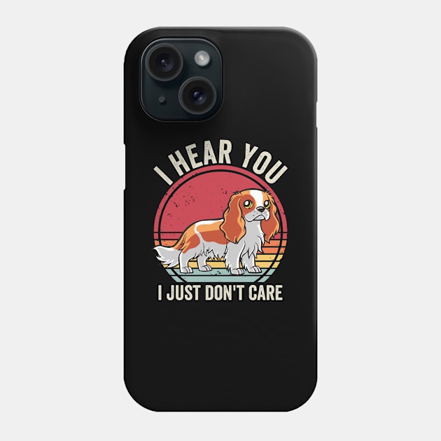 Funny Cavalier King Charles Spaniel Dog Quotes Phone Case by Visual Vibes