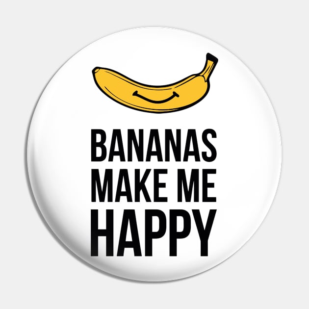 Bananas Make me Happy Pin by Ramateeshop