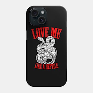 Love Me Like Reptile / Rattlesnake / Heavy Metal Lover Phone Case