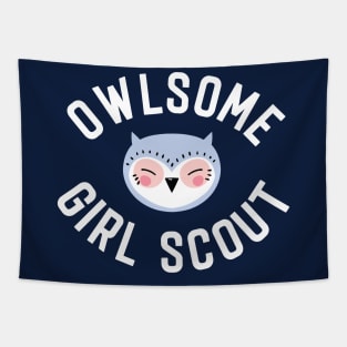 Owlsome Girl Scout Pun - Funny Gift Idea Tapestry