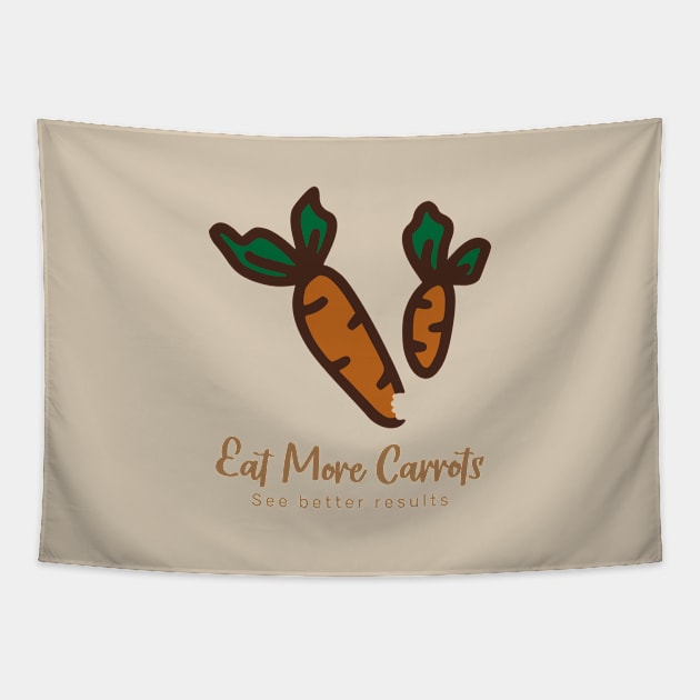 Eat more carrots, see better results Tapestry by webbygfx