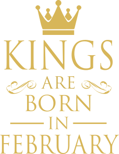 KINGS ARE BORN IN FEBRUARY Magnet