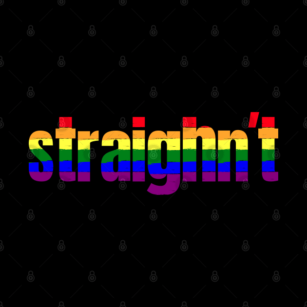 Funny LGBT Pride Shirt | LGBTQIA Flag Colors | Straightn't by Merch4Days