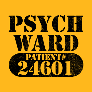 Psych Ward Escaped Mental Patient Halloween Costume T-Shirt