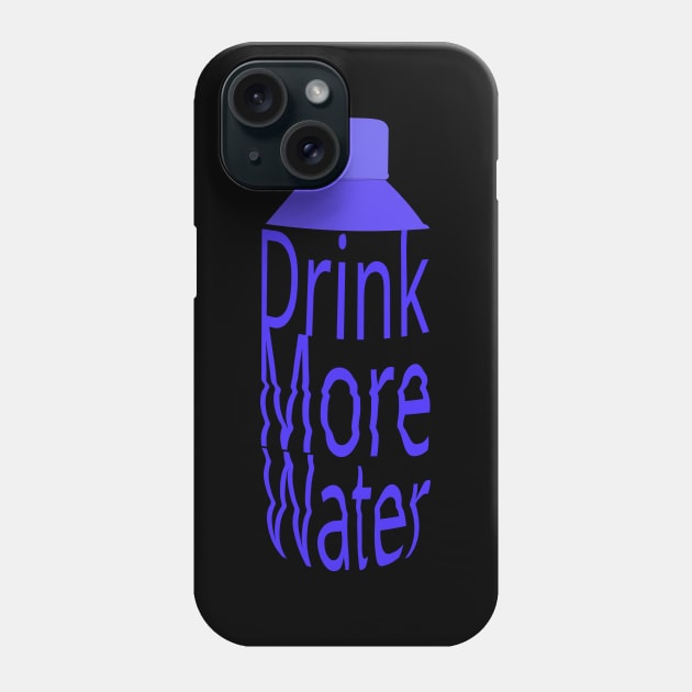 drink more water Phone Case by saber fahid 