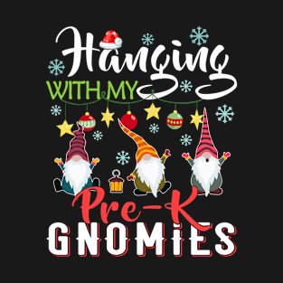 Hanging With My Pre-K Gnomies Teacher Christmas Gift T-Shirt