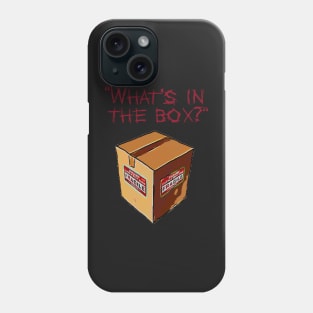 What's In The Box? Phone Case