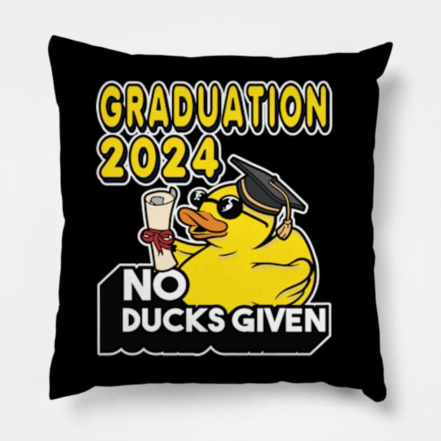 No Ducks Given - Graduated Student Graduate Graduation 2024 Pillow by RuftupDesigns