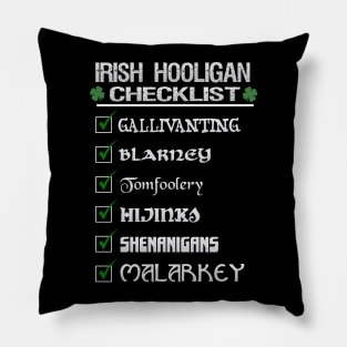 Irish Hooligan Checklist Funny St Patrick's Day Blarney Malarkey Shenanigans Pillow