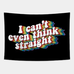 I can't even think straight Tapestry