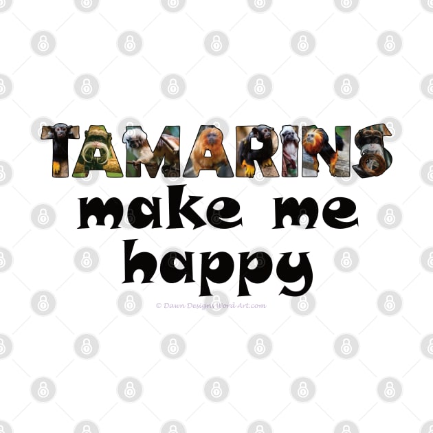 Tamarins make me happy - wildlife oil painting word art by DawnDesignsWordArt