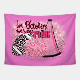 In October We Wear Pink Cheer Pom Pom Breats Cancer Awareness Tapestry