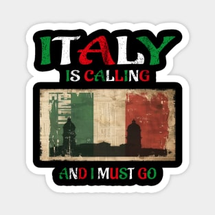 italy is calling and i must go Magnet