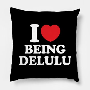 Y2K Funny Slogan I Love Being Delulu II Pillow