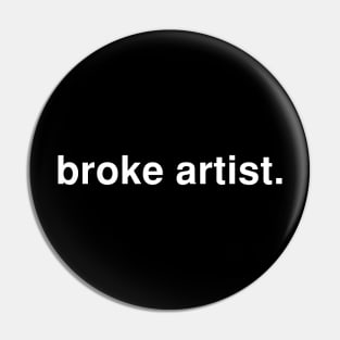 broke artist Pin