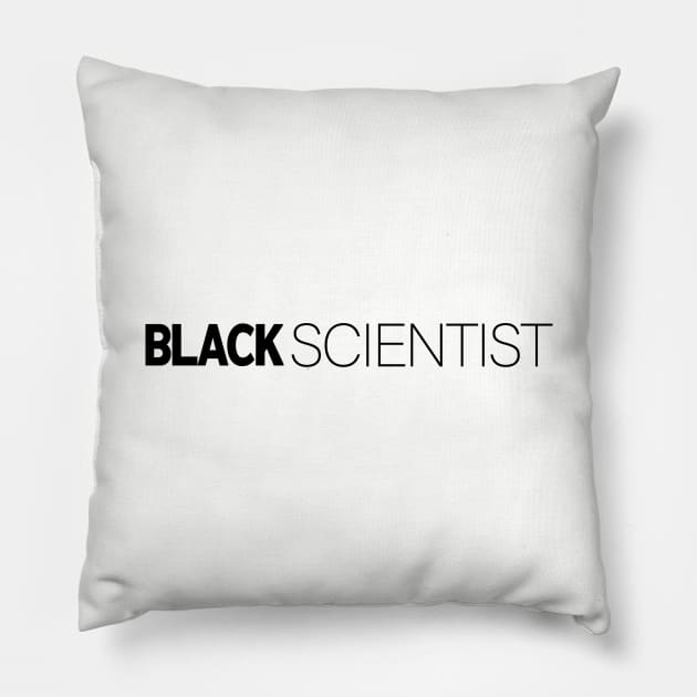 Black Scientist T-Shirt | Gift for Scientist | Science | Biology | Chemistry | Scientist Gifts | Black History Month | Modern Black Artists | Black Power | Black Lives Matter | Black Excellence | Juneteenth Pillow by shauniejdesigns