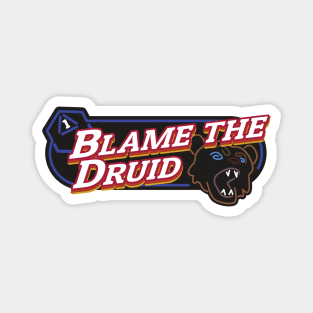 Blame the Druid Magnet