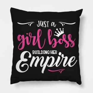 Just a girl boss building her empire Pillow