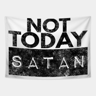 Not Today Satan Christian Tapestry