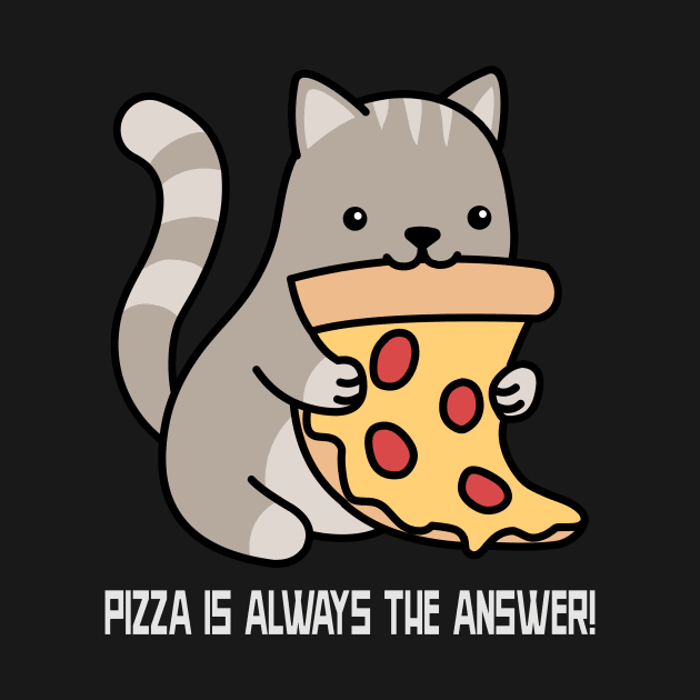Pizza is always the answer by Zee Prints