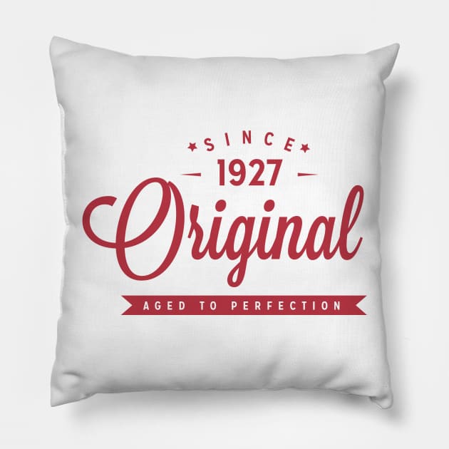 Original Since 1927 Pillow by Diannas