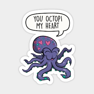 You octopi my heart Magnet