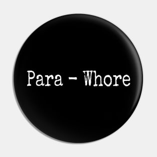 Parawhore Pin
