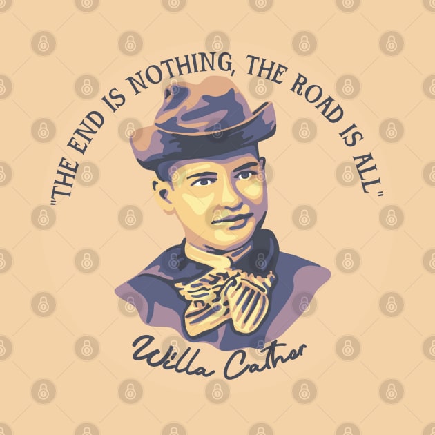 Willa Cather Portrait and Quote by Slightly Unhinged