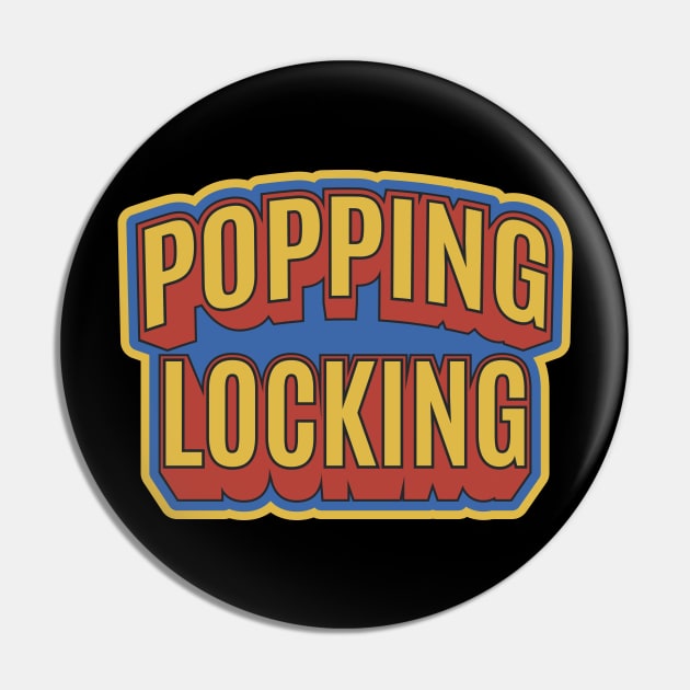 Popping and Locking - Breakdance -  B-Boys and B-Girls Pin by Boogosh