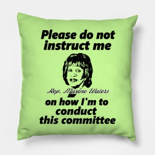 #AuntieMaxine Do Not Instruct Me Pillow