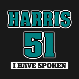 Kamala Harris 51st Senate Vote - I Have Spoken T-Shirt