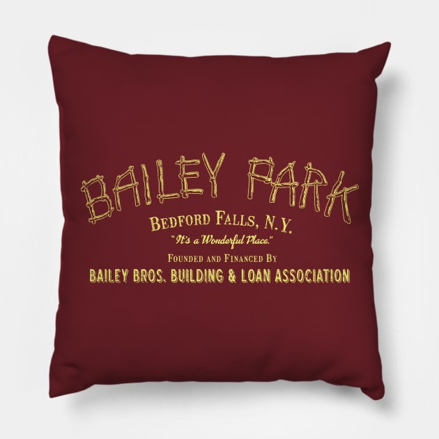 Bailey Park, It's a Wonderful Place Pillow by RangerRob