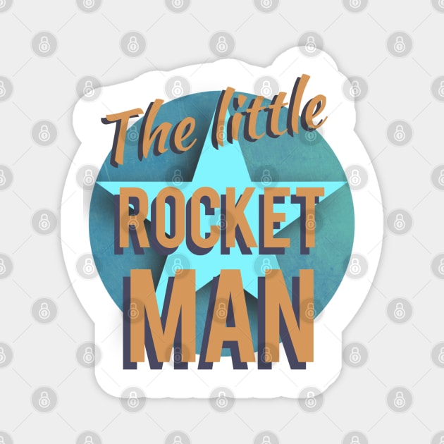 The little rocket man Magnet by Dpe1974