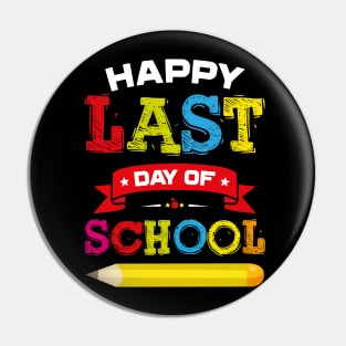 Happy Last Day Of School Graduation Pin