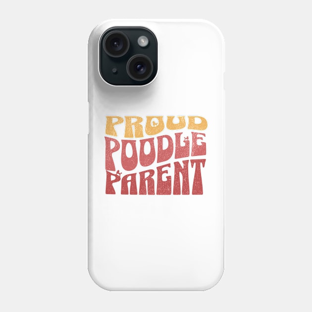 Proud Poodle Parent Phone Case by MEWRCH