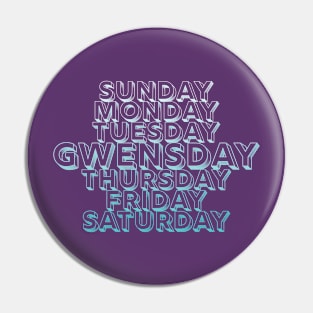 GwensDayWeek Pin