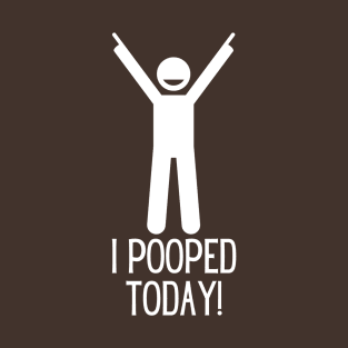 Funny Sayings Humor Vintage Cool I Pooped Today! T-Shirt