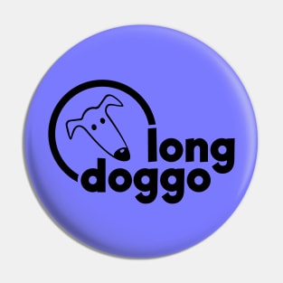 Long Doggo Greyhound Face Pin