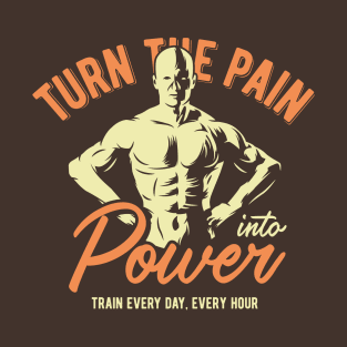 Turn the Pain into Power: Empowering Your Journey to Strength T-Shirt