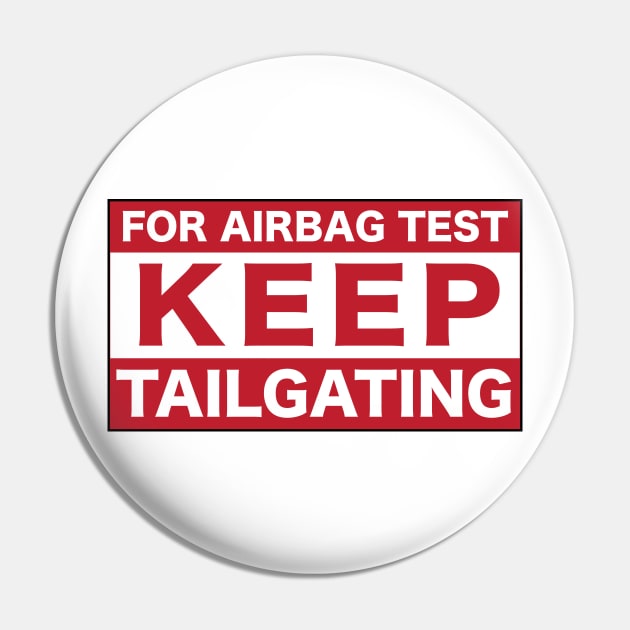 Bumper sticker tailgating Pin by Estudio3e