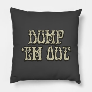 Dump 'Em Out 1970 Stacked Pillow