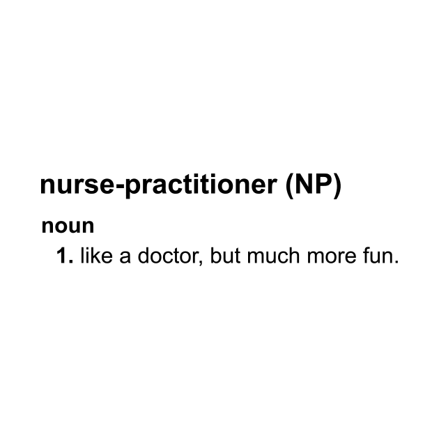 Nurse-Practitioners Have All The Fun by MikeyBeRotten