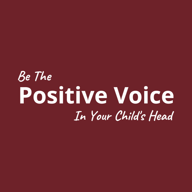 Be The Positive Voice In Your Child's Head by MightyParenting