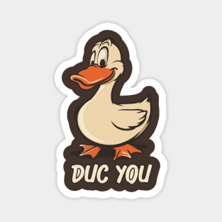 Duck You Magnet