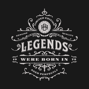 Legends Were Born in 1972 50th Birthday for Men Women T-Shirt